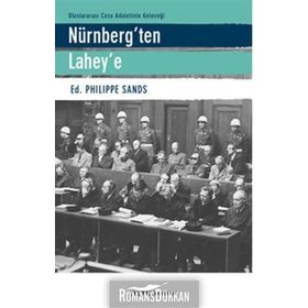 Nürnberg’ten Lahey’e - Philippe Sands