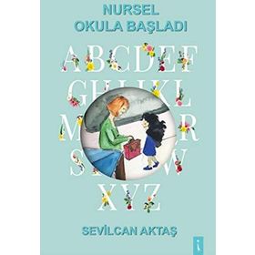 Nursel Okula Başladı - Sevilcan Aktaş
