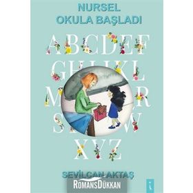 Nursel Okula Başladı - Sevilcan Aktaş
