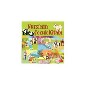 Nursi'nin Çocuk Kitabı - Nursel Sokolowsky
