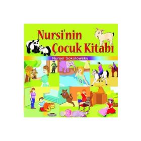 Nursi'nin Çocuk Kitabı - Nursel Sokolowsky