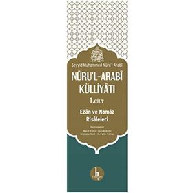 Nuru’l Arabi Külliyatı 1. Cilt - Seyyid Muhammed Nur’ul-Arabi