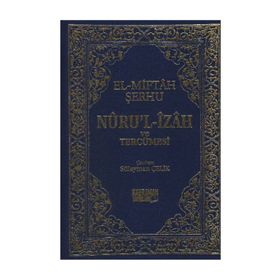 Nuru’l-İzah ve Tercümesi - El-Miftah Şerhu