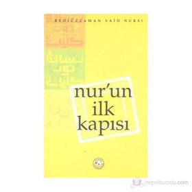 NURUN İLK KAPISI - BEDİÜZZAMAN SAID NURSI