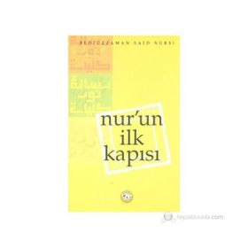 NURUN İLK KAPISI - BEDİÜZZAMAN SAID NURSI