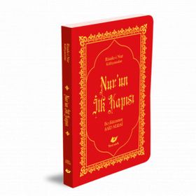 NURUN İLK KAPISI - BEDİÜZZAMAN SAID NURSI
