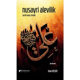 NUSAYRI ALEVILIK TARIH İNANÇ KIMLIK - İNAN KESER