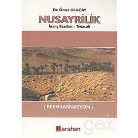 NUSAYRILIK İNANÇ ESASLARI TENASUH REENKARNASYON - ÖMER ULUÇAY