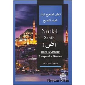 Nutk-i Sahih: Harfi ile Alakalı Tartışmalar Üzerine - Mustafa Ülker