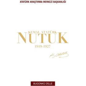 Nutuk 1919-1927 - Atatürk Araştırma Merkezi