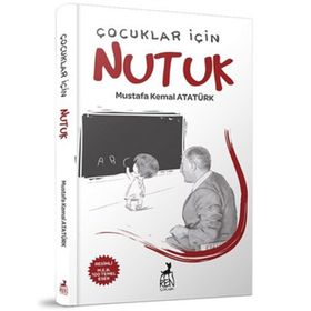 Nutuk (Çocuklar İçin Sadeleştirilmiş Haliyle) - Gazi Mustafa Kemal Atatürk