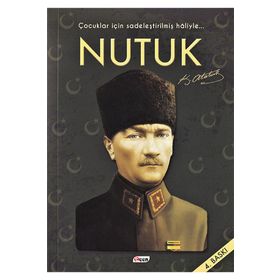 Nutuk (Çocuklar İçin Sadeleştirilmiş Haliyle) - Gazi Mustafa Kemal Atatürk