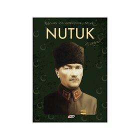 Nutuk (Çocuklar İçin Sadeleştirilmiş Haliyle) - Gazi Mustafa Kemal Atatürk