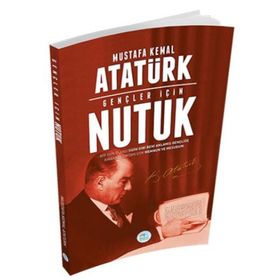 NUTUK - GENÇLER İÇIN ÖZET - MUSTAFA KEMAL ATATÜRK