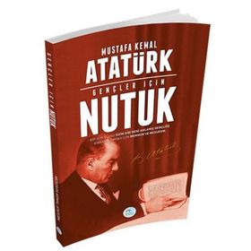 NUTUK - GENÇLER İÇIN ÖZET - MUSTAFA KEMAL ATATÜRK