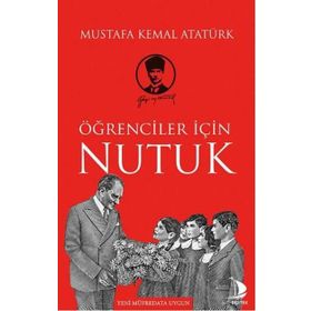 Nutuk - İlköğretim Öğrencileri İçin - Mustafa Kemal Atatürk