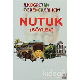 Nutuk - İlköğretim Öğrencileri İçin - Mustafa Kemal Atatürk