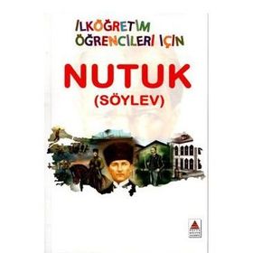 Nutuk - İlköğretim Öğrencileri İçin - Mustafa Kemal Atatürk