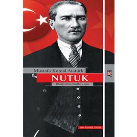 NUTUK İLKÖĞRETİM OKULLLARI İÇİN - MUSTAFA KEMAL ATATÜRK