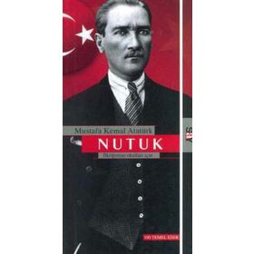 NUTUK İLKÖĞRETİM OKULLLARI İÇİN - MUSTAFA KEMAL ATATÜRK
