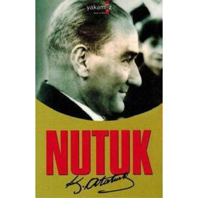 NUTUK - MUSTAFA KEMAL ATATÜRK