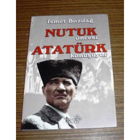 Nutuk Öncesi Atatürk Konuşuyor - İsmet Bozdağ Mahmut Soydan