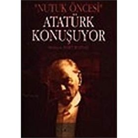 Nutuk Öncesi Atatürk Konuşuyor - İsmet Bozdağ Mahmut Soydan