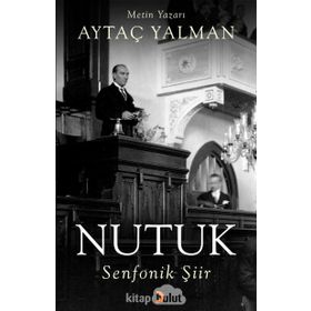 Nutuk Senfonik Şiir - Aytaç Yalman