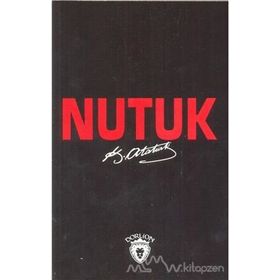 Nutuk (Söylev)-Gazi Mustafa Kemal Atatürk