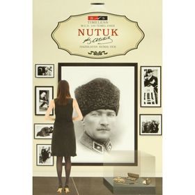 Nutuk Timeless - Gazi Mustafa Kemal Atatürk