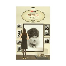 Nutuk Timeless - Gazi Mustafa Kemal Atatürk