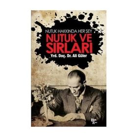 Nutuk ve Sırları - Ali Güler
