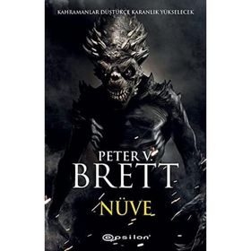 Nüve - Kahramanlar Düştükçe Karanlık Yükselecek - Peter V. Brett