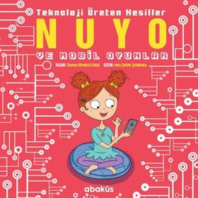 Nuyo ve Mobil Oyunlar - Teknoloji Üreten Nesiller - Zeynep Kömürcü