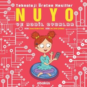 Nuyo ve Mobil Oyunlar - Teknoloji Üreten Nesiller - Zeynep Kömürcü