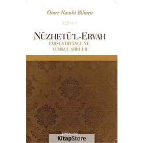 NÜZHETÜ'L-ERVAH FARSÇA DIVANÇE VE TÜRKÇE ŞIIRLER - ÖMER NASUHI BILMEN