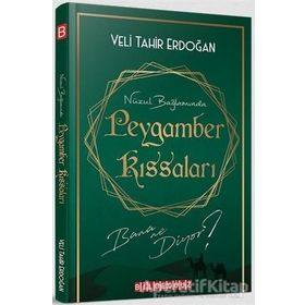Nüzul Bağlamında Peygamber Kıssaları Bana Ne Diyor? Veli Tahir Erdoğan