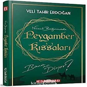 Nüzul Bağlamında Peygamber Kıssaları Bana Ne Diyor? Veli Tahir Erdoğan