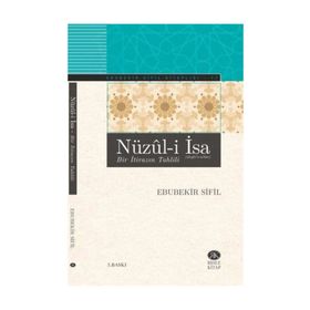 Nüzul-i İsa - Bir İtirazın Tahlili / Ebubekir Sifil