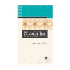 Nüzul-i İsa - Bir İtirazın Tahlili / Ebubekir Sifil