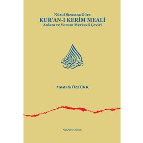Nüzul Sırasına Göre Kur’an-ı Kerim Meali Ciltli - Mustafa Öztürk