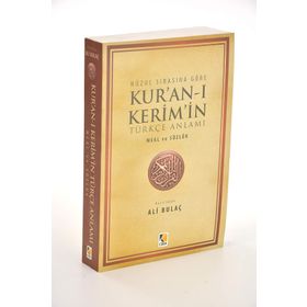 NÜZUL SIRASINA GÖRE KUR'AN-I KERIM'IN TÜRKÇE ANLAMI & MEAL VE SÖZLÜK (1. HAMUR) - ALI BULAÇ