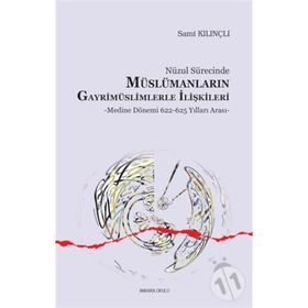 Nüzul Sürecinde Müslümanların Gayrimüslimlerle İlişkileri; Mekke Dönemi - Kolektif