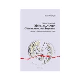 Nüzul Sürecinde Müslümanların Gayrimüslimlerle İlişkileri; Mekke Dönemi - Kolektif