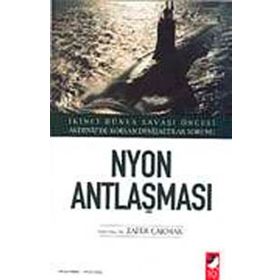 NYON ANTLAŞMASI - ZAFER ÇAKMAK