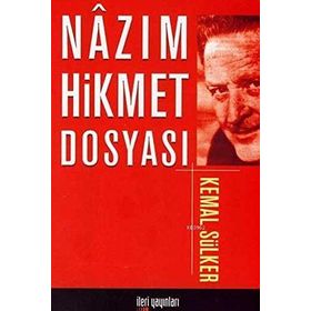 NÂZIM HIKMET DOSYASI - KEMAL SÜLKER