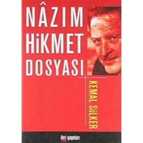 NÂZIM HIKMET DOSYASI - KEMAL SÜLKER