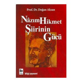 NÂZIM HIKMET ŞİİRİNİN GÜCÜ - DOĞAN AKSAN