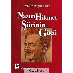 NÂZIM HIKMET ŞİİRİNİN GÜCÜ - DOĞAN AKSAN