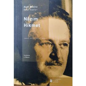 NÂZIM HIKMET YAŞAMI, KİŞİLİĞİ, SANATI, ŞİİRLERİ - ASIM BEZIRCI